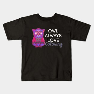 Owl Always Love Coloring Kids T-Shirt